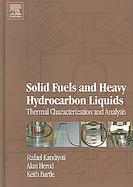 Solid Fuels And Heavy Hydrocarbon Liquids: Thermal Characterisation cover