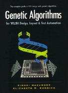 Genetic Algorithms for Vlsi Design, Layout & Test Automation cover