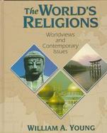 The World's Religions Worldviews and Contemporary Issues cover