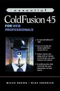 Essential ColdFusion 4.5 for Web Professionals cover
