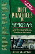 Best Practices in Information Technology: How Corporations Get the Most Value from Exploiting Their Digital Investments cover