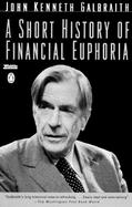 A Short History of Financial Euphoria cover