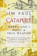 Catapult Harry and I Build a Siege Weapon cover