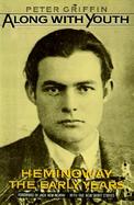 Along With Youth Hemingway, the Early Years cover
