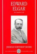 Edward Elgar A Creative Life cover