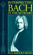 Interpreting Bach at the Keyboard cover