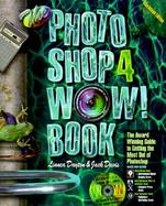 The Photoshop 4 Wow! Book: Tips, Tricks, & Techniques for Adobe Photoshop 4 with CDROM cover