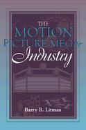 The Motion Picture Mega-Industry cover