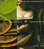 Quoting Caravaggio Contemporary Art, Preposterous History cover