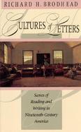 Cultures of Letters Scenes of Reading and Writing in the Nineteenth-Century America cover