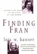 Finding Fran History and Memory in the Lives of Two Women cover