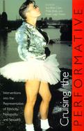 Cruising the Performative: Interventions Into the Representation of Ethnicity, Nationality, and Sexuality cover