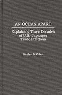An Ocean Apart Explaining Three Decades of U.S.-Japanese Trade Frictions cover
