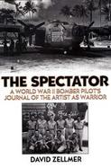The Spectator A World War II Bomber Pilot's Journal of the Artist As Warrior cover