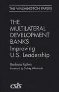 The Multilateral Development Banks Improving U.S. Leadership cover