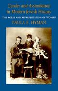 Gender and Assimilation in Modern Jewish History Roles and Representations of Women cover