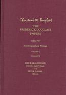 The Frederick Douglass Papers Series Two  Autobiographical Writings  Narrative (volume1) cover
