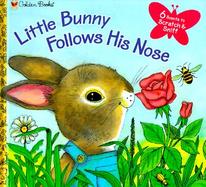 Little Bunny Follows His Nose cover
