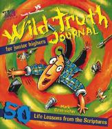 Wild Truth Journal Fifty Lessons from the Scriptures. cover