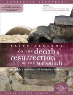 Faith Lessons on the Death and Resurrection of the Messiah (Church Vol. 4): The Bible's Timeless Call to Impact Culture with Book and Other cover