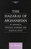 The Hazaras of Afghanistan: An Historical, Cultural, Economic and Political Study cover