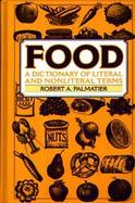 Food A Dictionary of Literal and Nonliteral Terms cover