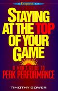Staying at the Top of Your Game: A Man's Guide to Peak Performance cover