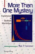 More Than One Mystery Explorations in Quantum Interference cover
