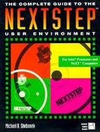 The Complete Guide to the Nextstep User Environment cover