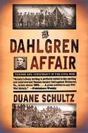 The Dahlgren Affair Terror and Conspiracy in the Civil War cover