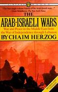 The Arab-Israeli Wars War and Peace in the Middle East cover