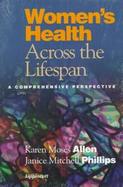 Women's Health Across the Lifespan: A Comprehensive Perspective cover