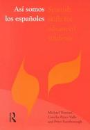 Asi Somos Los Espanoles Spanish Skills for Advanced Students cover