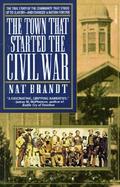 The Town That Started the Civil War cover