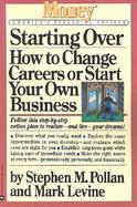 Starting over How to Change Careers or Start Your Own Business cover