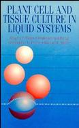 Plant Cell and Tissue Culture in Liquid Systems cover