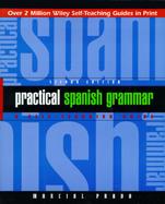 Practical Spanish Grammar A Self-Teaching Guide cover