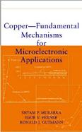 Copper-Fundamental Mechanisms for Microelectronic Applications cover
