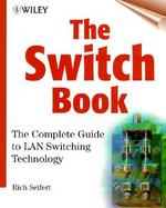 The Switch Book The Complete Guide to Lan Switching Technology cover