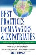 Best Practices for Managing Expatriates A Guide on Selection, Hiring and Compensation cover