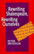 Rewriting Shakespeare, Rewriting Ourselves cover