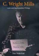 C. Wright Mills: Letters and Autobiographical Writings cover