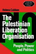 The Palestinian Liberation Organisation: People, Power and Politics cover