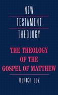 The Theology of the Gospel of Matthew cover