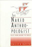 The Naked Anthropologist: Tales from Around the World cover