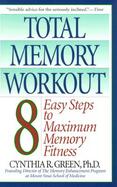 Total Memory Workout 8 Easy Steps to Maximum Memory Fitness cover