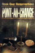Pont-Au-Change, 'Book One Resurrections cover