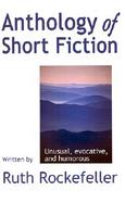 Anthology of Short Fiction Unusual, Evocative, and Humorous cover