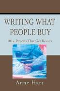 Writing What People Buy 101+ Projects That Get Results cover