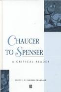 Chaucer to Spenser: A Critical Reader cover